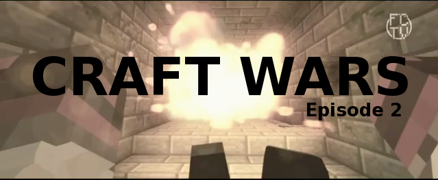 CRAFT WARS Episode II